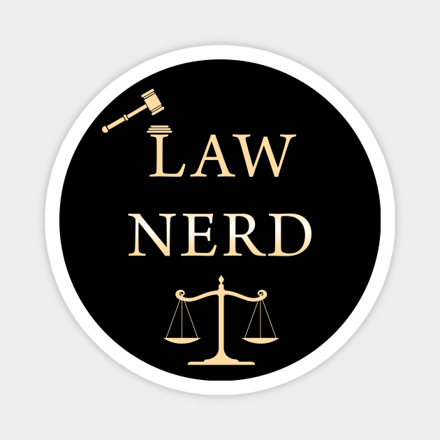 Law Nerd – Funny Lawyer Quote Humor Magnet by Destination Christian Faith Designs